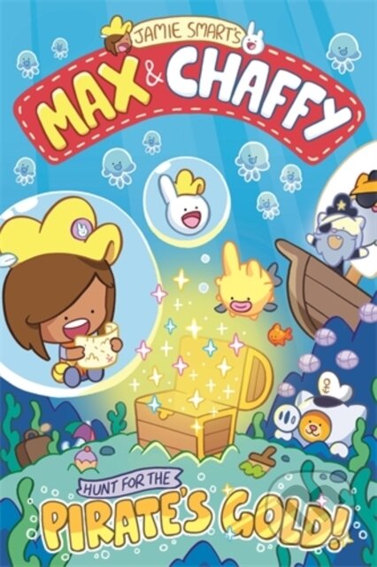 Kniha: Max and Chaffy: Hunt for the Pirate's Gold (from the million-selling Jamie Smart, Illustrator of the Year) (Jamie Smart). David Fickling Books, 2024 Kniha: Max and Chaffy: Hunt for the Pirate's Gold (from the million-selling Jamie Smart, Illustrator of the Year) (Jamie Smart). David Fickling Books, 2024