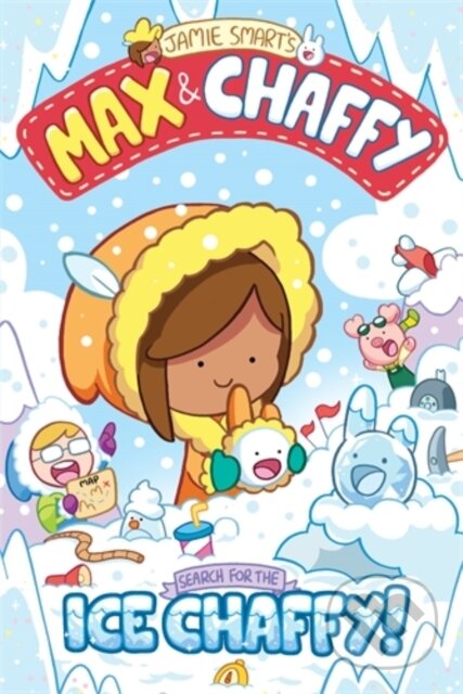 Kniha: Max and Chaffy: Search for the Ice Chaffy (from the million-selling Jamie Smart, Illustrator of the Year) (Jamie Smart). David Fickling Books, 2023 Kniha: Max and Chaffy: Search for the Ice Chaffy (from the million-selling Jamie Smart, Illustrator of the Year) (Jamie Smart). David Fickling Books, 2023