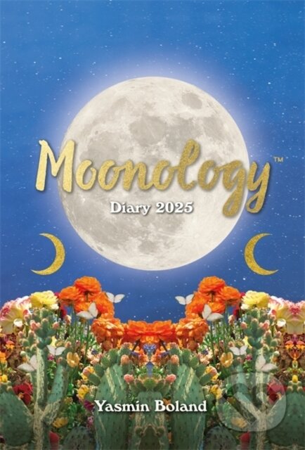 Kniha: Moonology™ Diary 2025 (Yasmin Boland). Hay House, 2024 Kniha: Moonology™ Diary 2025 (Yasmin Boland). Hay House, 2024