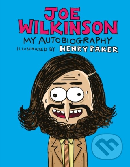 Kniha: Joe Wilkinson My Autobiography (Joe Wilkinson). Bantam Press, 2023 Kniha: Joe Wilkinson My Autobiography (Joe Wilkinson). Bantam Press, 2023