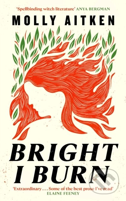 Kniha: Bright I Burn (Molly Aitken). Canongate Books, 2024 Kniha: Bright I Burn (Molly Aitken). Canongate Books, 2024