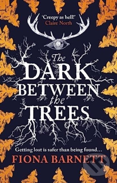 Kniha: The Dark Between The Trees (Fiona Barnett). Solaris, 2023 Kniha: The Dark Between The Trees (Fiona Barnett). Solaris, 2023