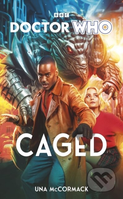 Kniha: Doctor Who: Caged (Una Mccormack). BBC Books, 2024 Kniha: Doctor Who: Caged (Una Mccormack). BBC Books, 2024