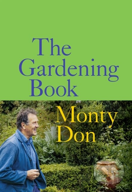 Kniha: The Gardening Book (Monty Don). BBC Books, 2023 Kniha: The Gardening Book (Monty Don). BBC Books, 2023