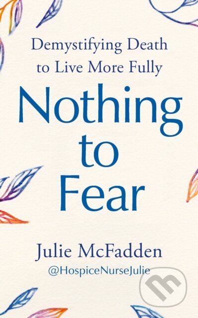 Kniha: Nothing to Fear (Julie Mcfadden). Vermilion, 2024 Kniha: Nothing to Fear (Julie Mcfadden). Vermilion, 2024