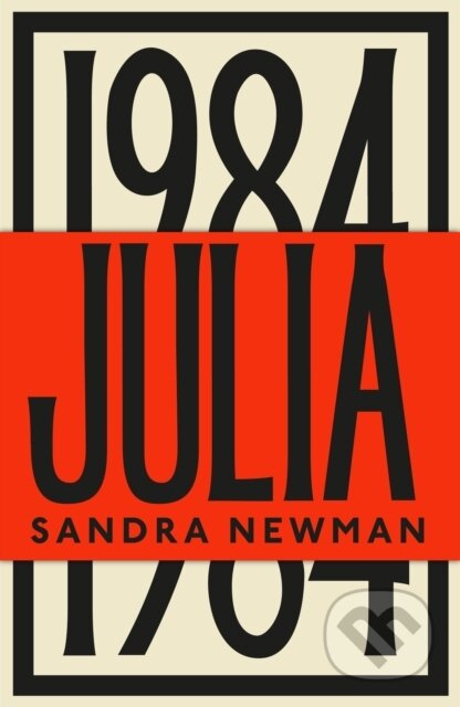 Kniha: Julia (Sandra Newman). Granta Books, 2023 Kniha: Julia (Sandra Newman). Granta Books, 2023