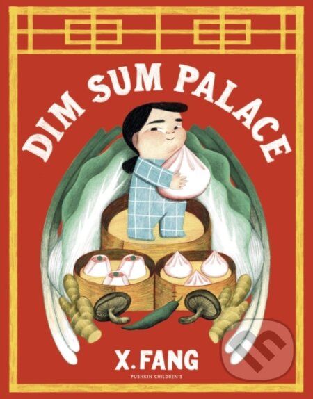 Kniha: Dim Sum Palace (X Fang). Pushkin, 2024 Kniha: Dim Sum Palace (X Fang). Pushkin, 2024