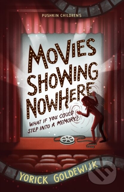 Kniha: Movies Showing Nowhere (Yorick Goldewijk). Pushkin, 2024 Kniha: Movies Showing Nowhere (Yorick Goldewijk). Pushkin, 2024