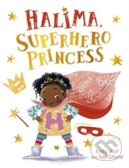 Kniha: Halima, Superhero Princess (Emily Joof). Floris Books, 2024 Kniha: Halima, Superhero Princess (Emily Joof). Floris Books, 2024