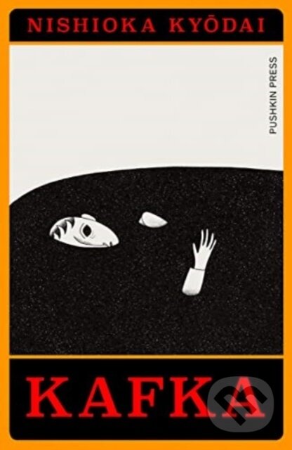 Kniha: Kafka (Nishioka Kyodai). Pushkin Press, 2023 Kniha: Kafka (Nishioka Kyodai). Pushkin Press, 2023