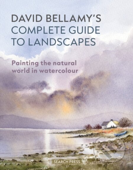 Kniha: David Bellamy’s Complete Guide to Landscapes (David Bellamy). Search Press, 2024 Kniha: David Bellamy’s Complete Guide to Landscapes (David Bellamy). Search Press, 2024