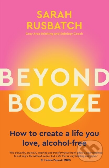 Kniha: Beyond Booze (Sarah Rusbatch). Murdoch Books, 2024 Kniha: Beyond Booze (Sarah Rusbatch). Murdoch Books, 2024