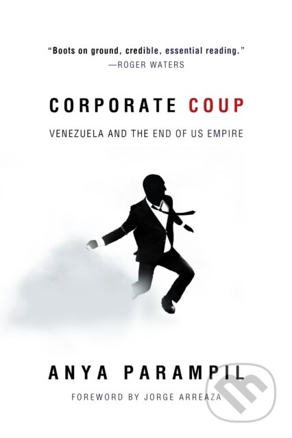 Kniha: Corporate Coup (Anya Parampil). OR Books, 2024 Kniha: Corporate Coup (Anya Parampil). OR Books, 2024