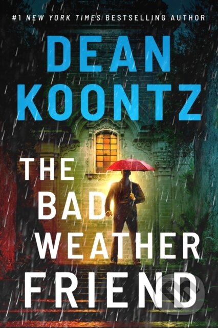 Kniha: The Bad Weather Friend (Dean Koontz). Thomas & Mercer, 2024 Kniha: The Bad Weather Friend (Dean Koontz). Thomas & Mercer, 2024