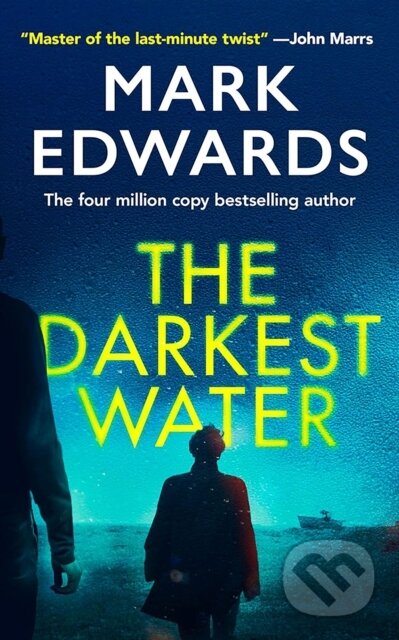 Kniha: The Darkest Water (Mark Edwards). Thomas & Mercer, 2024 Kniha: The Darkest Water (Mark Edwards). Thomas & Mercer, 2024