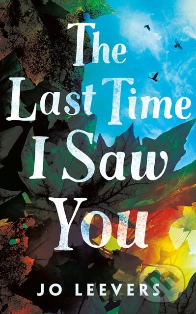 Kniha: The Last Time I Saw You (Jo Leevers). Lake Union Publishing, 2024 Kniha: The Last Time I Saw You (Jo Leevers). Lake Union Publishing, 2024