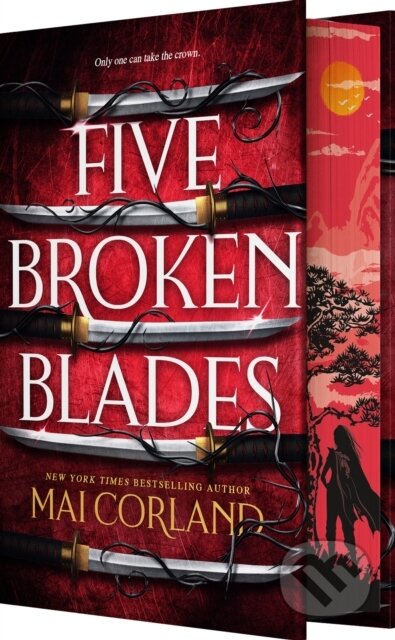 Kniha: Five Broken Blades (Deluxe Limited Edition) (Mai Corland). Entangled Publishing, 2024 Kniha: Five Broken Blades (Deluxe Limited Edition) (Mai Corland). Entangled Publishing, 2024