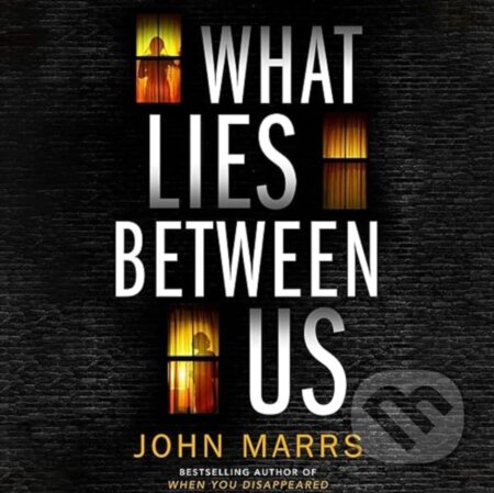 Kniha: What Lies Between Us (Marrs John Marrs). , 2024 Kniha: What Lies Between Us (Marrs John Marrs). , 2024