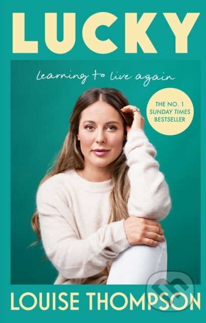 Kniha: Learning To Live Again (Louise Thompson). Ebury, 2024 Kniha: Learning To Live Again (Louise Thompson). Ebury, 2024