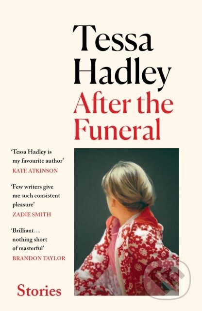 Kniha: After the Funeral (Tessa Hadley). Vintage, 2024 Kniha: After the Funeral (Tessa Hadley). Vintage, 2024