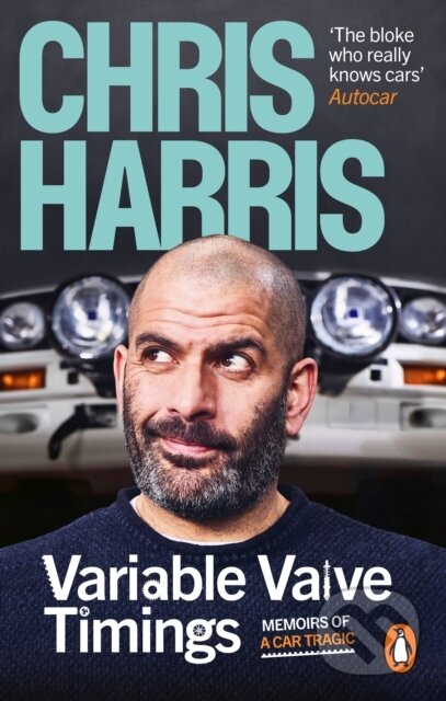 Kniha: Variable Valve Timings (Chris Harris). Ebury, 2024 Kniha: Variable Valve Timings (Chris Harris). Ebury, 2024
