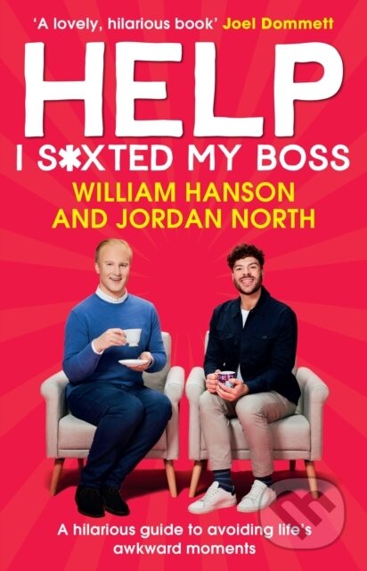 Kniha: Help I S*xted My Boss (Jordan North a William Hanson). Century, 2023 Kniha: Help I S*xted My Boss (Jordan North a William Hanson). Century, 2023