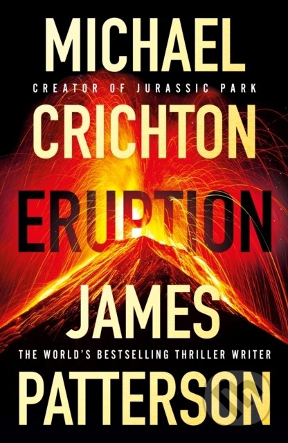 Kniha: Eruption (James Patterson a Michael Crichton). Century, 2024 Kniha: Eruption (James Patterson a Michael Crichton). Century, 2024