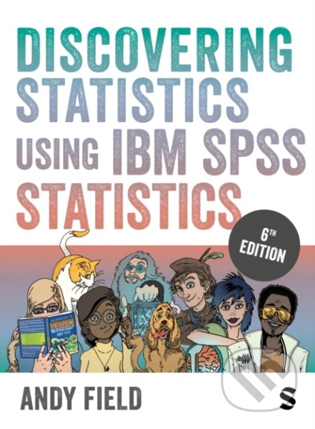 Kniha: Discovering Statistics Using IBM SPSS Statistics (Andy Field). Sage Publications, 2024 Kniha: Discovering Statistics Using IBM SPSS Statistics (Andy Field). Sage Publications, 2024