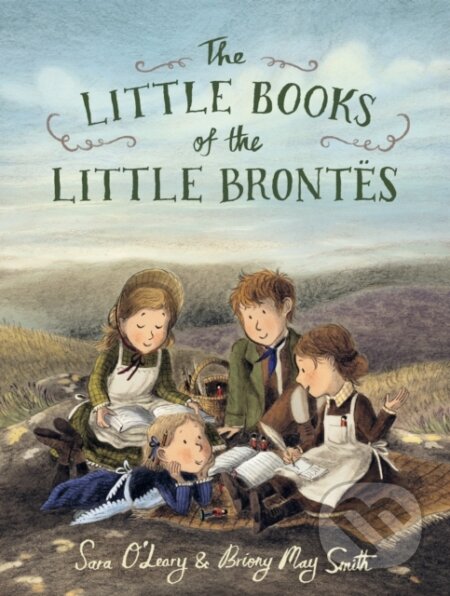 Kniha: The Little Books of the Little Brontes (Sara O'leary). Walker books, 2024 Kniha: The Little Books of the Little Brontes (Sara O'leary). Walker books, 2024