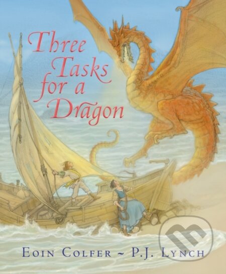 Kniha: Three Tasks for a Dragon (Eoin Colfer). Walker books, 2023 Kniha: Three Tasks for a Dragon (Eoin Colfer). Walker books, 2023