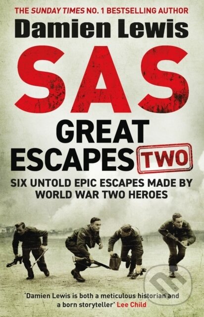 Kniha: SAS Great Escapes Two (Damien Lewis). Quercus, 2024 Kniha: SAS Great Escapes Two (Damien Lewis). Quercus, 2024