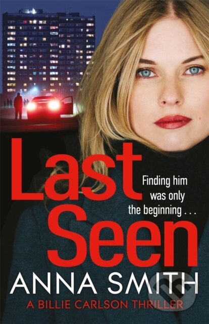 Kniha: Last Seen (Anna Smith). Quercus, 2024 Kniha: Last Seen (Anna Smith). Quercus, 2024