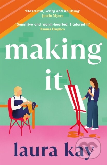 Kniha: Making It (Laura Kay). Quercus, 2024 Kniha: Making It (Laura Kay). Quercus, 2024