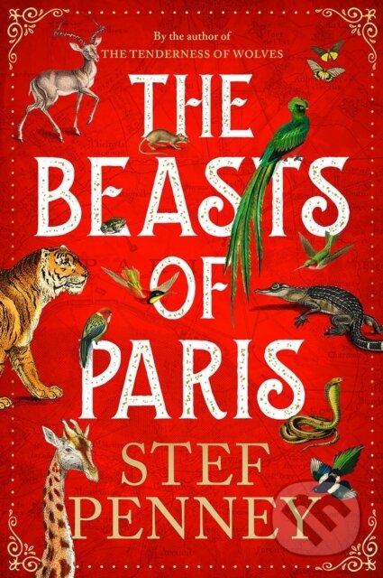 Kniha: The Beasts of Paris (Stef Penney). Quercus, 2024 Kniha: The Beasts of Paris (Stef Penney). Quercus, 2024