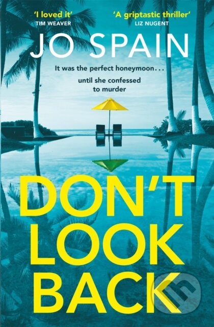 Kniha: Don't Look Back (Jo Spain). Quercus, 2024 Kniha: Don't Look Back (Jo Spain). Quercus, 2024