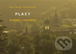 Kniha: Plasy (Ivo Kornatovský a Robert Drozda). Novela Bohemica, 2017 Kniha: Plasy (Ivo Kornatovský a Robert Drozda). Novela Bohemica, 2017
