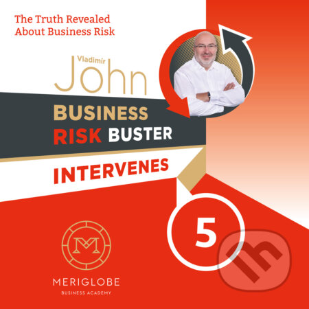 Audiokniha: Business Risk Buster Intervenes 5 (Vladimír John). Meriglobe Advisory House, 2017 Audiokniha: Business Risk Buster Intervenes 5 (Vladimír John). Meriglobe Advisory House, 2017