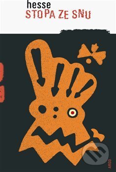 Kniha: Stopa ze snu (Hermann Hesse). Argo, 2017 Kniha: Stopa ze snu (Hermann Hesse). Argo, 2017