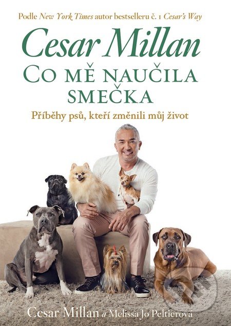 Kniha: Co mě naučila smečka (Cesar Millan), 2017 Kniha: Co mě naučila smečka (Cesar Millan), 2017