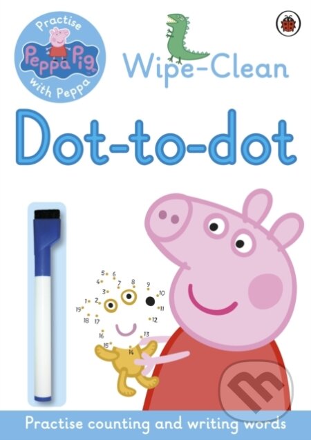Kniha: Practise with Peppa: Wipe-clean Dot-to-Dot (Ladybird Books). Ladybird Books, 2017 Kniha: Practise with Peppa: Wipe-clean Dot-to-Dot (Ladybird Books). Ladybird Books, 2017