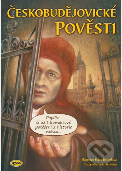 Kniha: Českobudějovické pověsti (Michaela Trnková). Kopp, 2017 Kniha: Českobudějovické pověsti (Michaela Trnková). Kopp, 2017