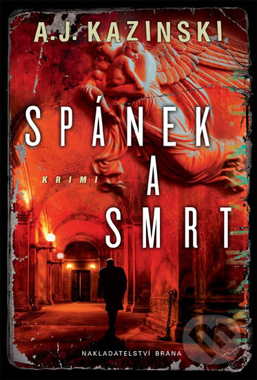 Kniha: Spánek a smrt (A.J. Kazinski). Brána, 2015 Kniha: Spánek a smrt (A.J. Kazinski). Brána, 2015