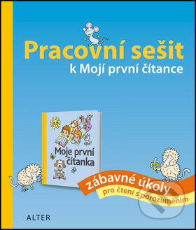 Kniha: Pracovní sešit k Mojí první čítance (Hana Staudková). Alter, 2016 Kniha: Pracovní sešit k Mojí první čítance (Hana Staudková). Alter, 2016