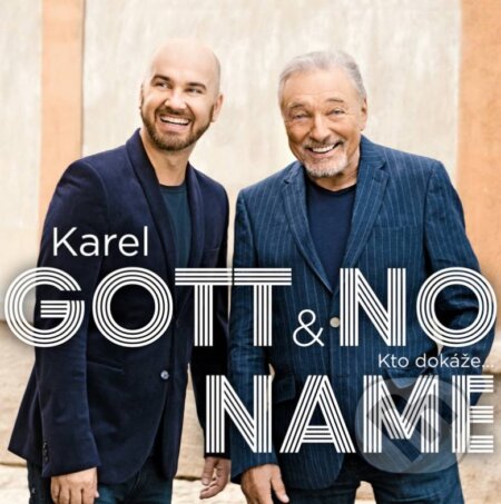 Hudobné CD: Karel Gott & No Name: Kto dokáže... (Hudobné albumy). Hudobné albumy, 2017 Hudobné CD: Karel Gott & No Name: Kto dokáže... (Hudobné albumy). Hudobné albumy, 2017
