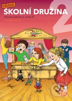 Kniha: Hravá školní družina 2 (Taktik). Taktik, 2017 Kniha: Hravá školní družina 2 (Taktik). Taktik, 2017
