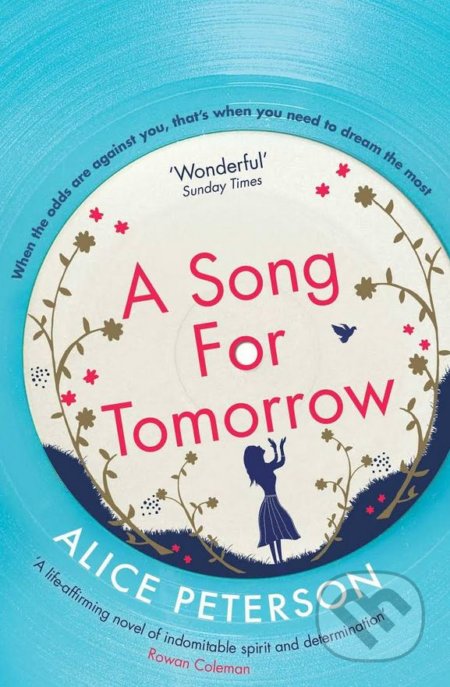 A Song for Tomorrow - Alice Peterson, Simon & Schuster, 2017
