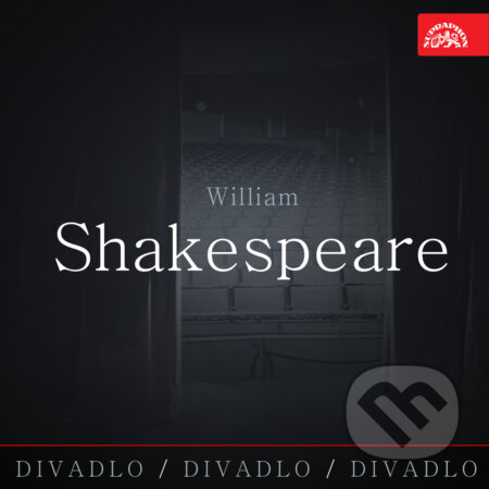 Audiokniha: Divadlo, divadlo, divadlo - William Shakespeare (William Shakespeare). Supraphon, 2017 Audiokniha: Divadlo, divadlo, divadlo - William Shakespeare (William Shakespeare). Supraphon, 2017