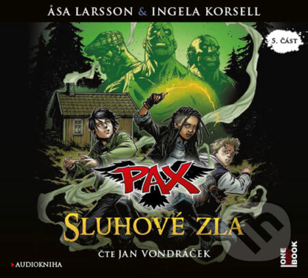 Audiokniha: PAX 5: Sluhové zla (audiokniha) (Äsa Larsson a Ingela Korsell). OneHotBook, 2017 Audiokniha: PAX 5: Sluhové zla (audiokniha) (Äsa Larsson a Ingela Korsell). OneHotBook, 2017