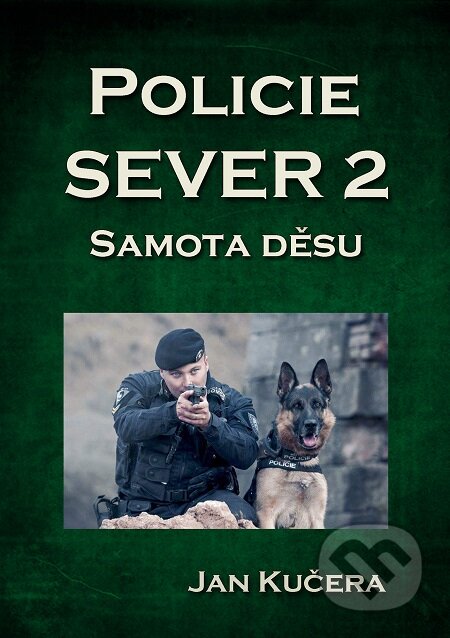 E-kniha: Policie SEVER 2 (Jan Kučera). E-knihy jedou E-kniha: Policie SEVER 2 (Jan Kučera). E-knihy jedou