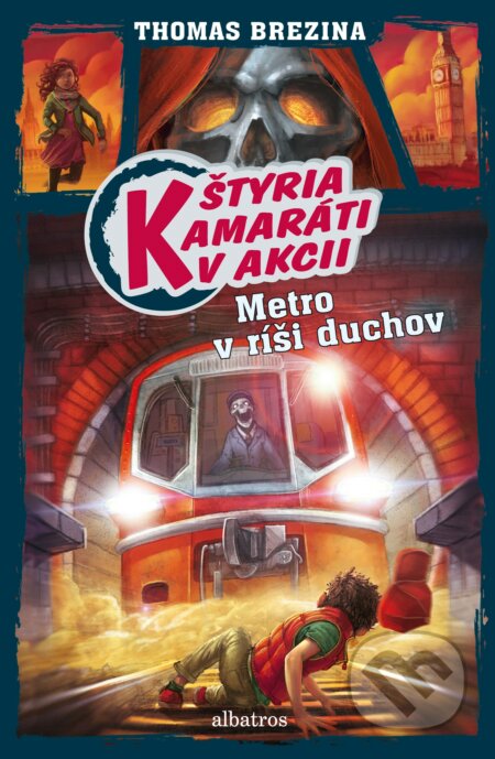 Kniha: Metro v ríši duchov (Thomas C. Brezina). Albatros SK, 2017 Kniha: Metro v ríši duchov (Thomas C. Brezina). Albatros SK, 2017